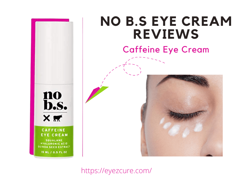 No B.S. Caffeine Eye Cream for [ Dark Circle & Puffiness ] Reviews