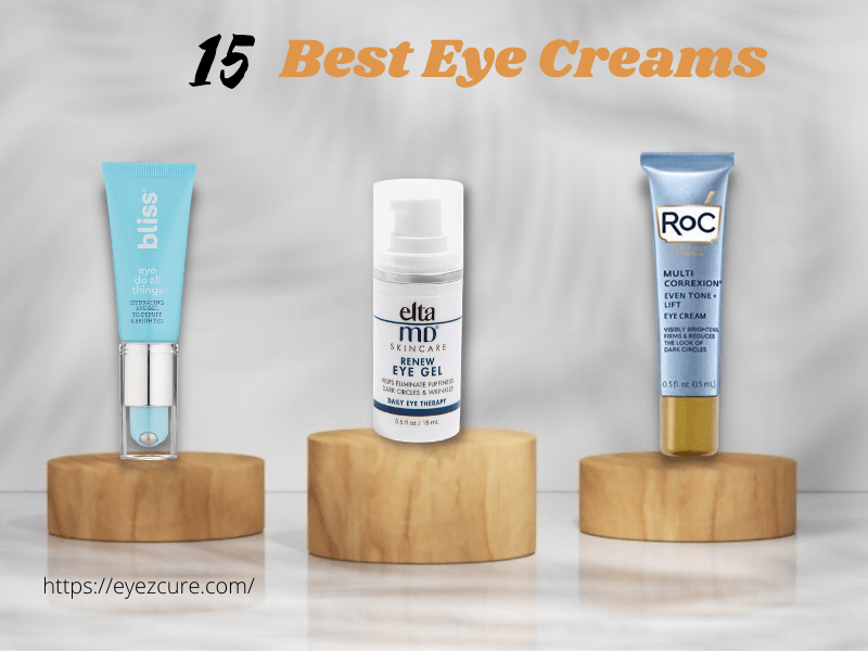 15 Best Eye Creams 2022 [ Dermatologist ]