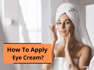 How to apply eye cream