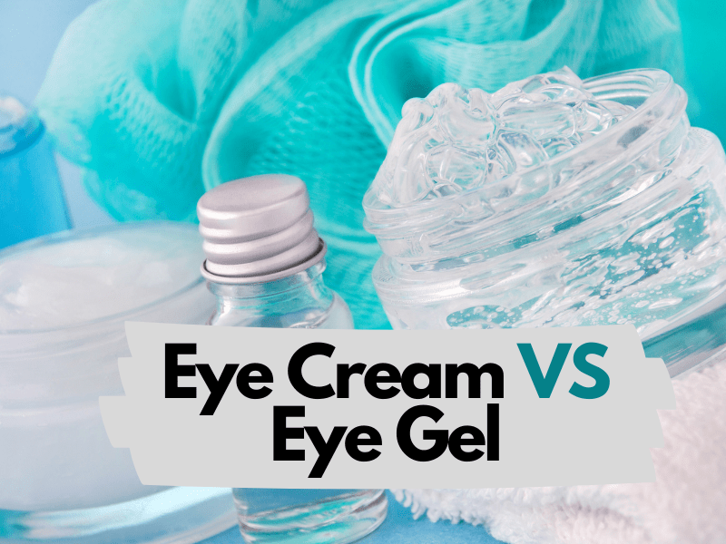 Eye Cream VS Eye Gel